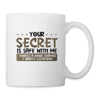 Cadeau sarcastique Votre secret Coffre-fort Ne pas écouter - Mug blanc - blanc - Droite