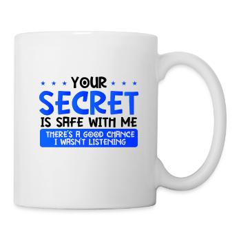 Cadeau sarcastique Votre secret Coffre-fort Ne pas écouter - Mug blanc - blanc - Droite