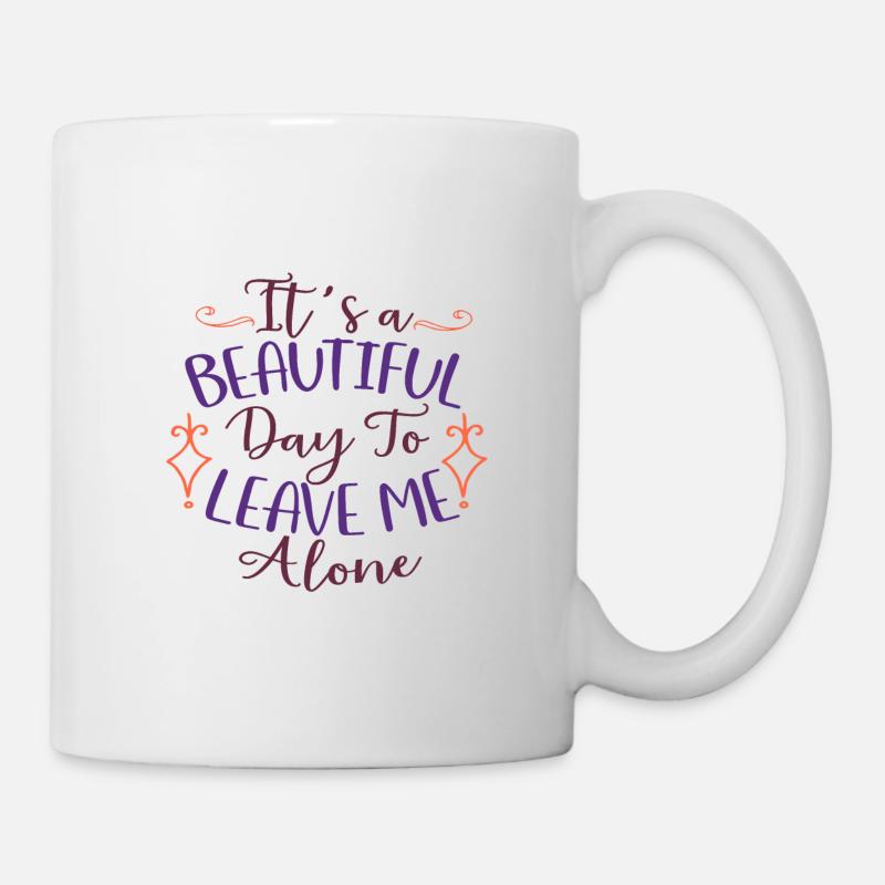 Cadeau sarcastique Une belle journée pour me laisser tranquille - Mug blanc - blanc