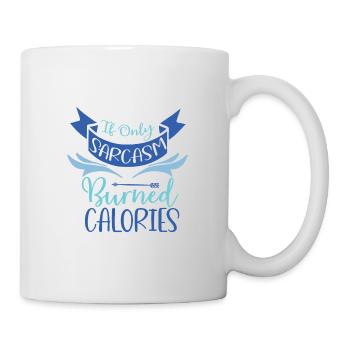 Sarkastisches Geschenk, wenn nur Sarkasmus Kalorien verbrennt - Tasse - Weiß - Rechts
