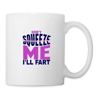 Sarcastique Ne me serre pas, je vais péter Sarcasme pet - Mug blanc - blanc - Droite