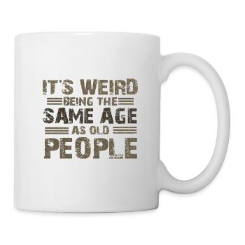Sarcastique étrange étant l’âge de vente comme les personnes âgées - Mug blanc - blanc - Droite