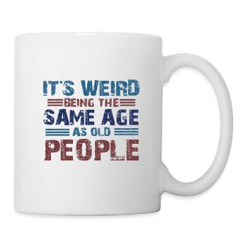Sarcastique étrange étant l’âge de vente comme les personnes âgées - Mug blanc - blanc - Droite