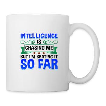 Sarcastic Intelligence Chasing Me Beating It So - Mug - white - Right