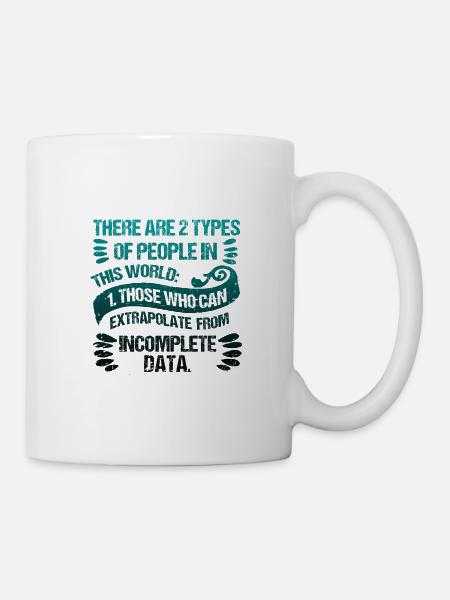 Zwei Arten von Menschen, die extrapolieren können - Tasse - Weiß