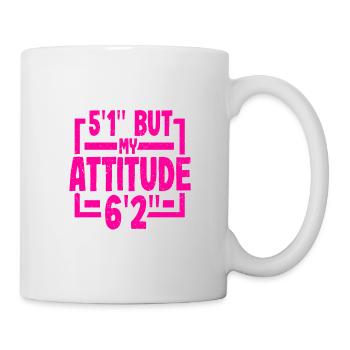 Short Person Gift 5ft 1in Attitude 6ft 2in - Mug - white - Right