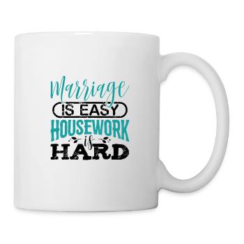Marriage is Easy Housework is Hard Married Couple - Mug - white - Right