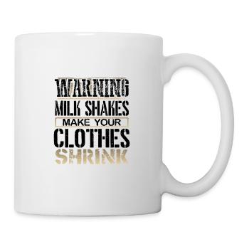 Milkshake Gifts Warning Milkshakes Make Clothes - Mug - white - Right