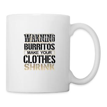 Burrito Lover Gifts Warning Burritos Make Clothes - Mug - white - Right