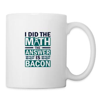 Math Humor I Did the Math Answer is Bacon Lover - Mug - white - Right