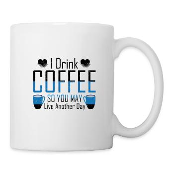 Coffe Addict Je bois du café pour que tu puisses vivre - Mug blanc - blanc - Droite