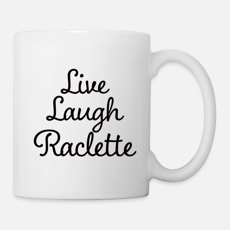 Live Laugh Raclette - Meme Drôle Fromage Raclette - Mug blanc - blanc