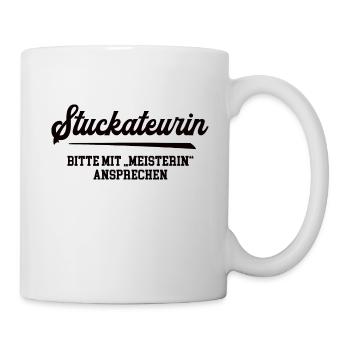 Stuckateurin Meisterin Stuckateurmeisterin - Tasse - Weiß - Rechts