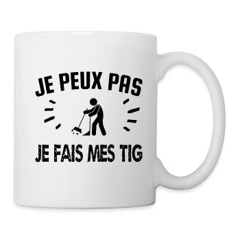 je peux pas je fais mes tig - Mug blanc - blanc - Droite