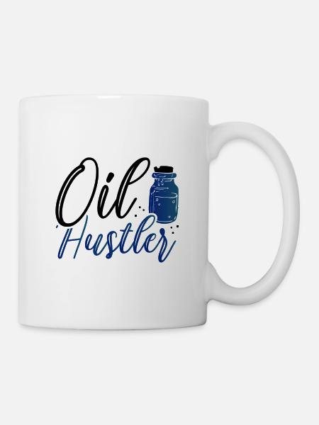 Oil Hustler Geschenke Ätherische Öle - Tasse - Weiß