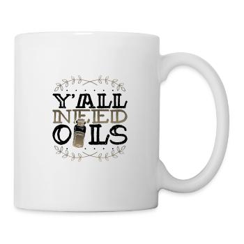 Geschenk für ätherische Öle Ihr alle braucht ätherische Öle Geschenke - Tasse - Weiß - Rechts
