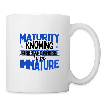 Sarkastische Geschenke Reife Wann und Wo wissen - Tasse - Weiß - Rechts