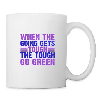 Environmentalist Gifts When the Going Gets Tough - Mug - white - Right