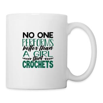 Girl Crocheter Gifts No One Performs Better than - Mug - white - Right