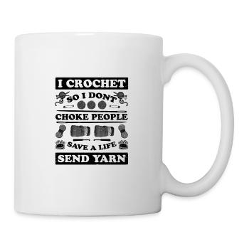 Crocheter Gift Crochet So Don't Choke Poeple Save - Mug - white - Right