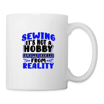 Couturière Cadeau Coudre Pas Passe-temps Échapper de - Mug blanc - blanc - Droite
