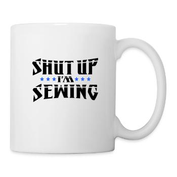 Couturière Cadeau Tais-toi Je couds Quilting Humour - Mug blanc - blanc - Droite