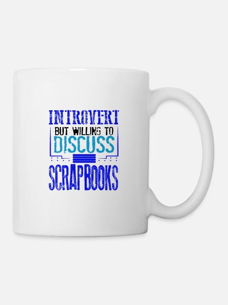 Scrapbooker-Geschenk Introvertiert, diskussionsbereit - Tasse - Weiß