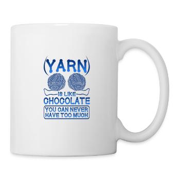 Knitter Gift Yarn Like Chocolate Never Have Too - Mug - white - Right