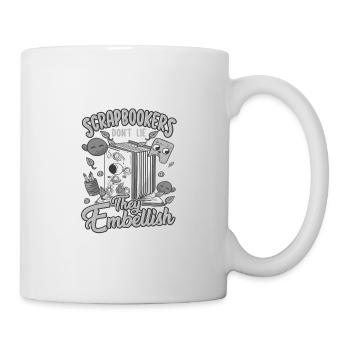 Scrapbookers Don't Lie They Embellish Scrapbooker - Mug - white - Right