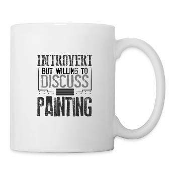 Maler Geschenke introvertiert bereit zu diskutieren - Tasse - Weiß - Rechts