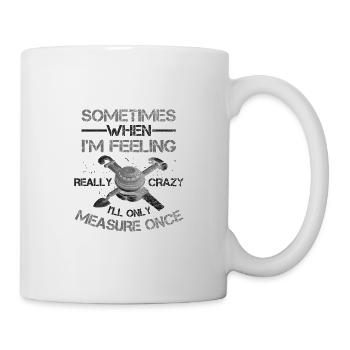 Les cadeaux de travail du bois lorsque vous vous sentez fou ne mesurent que - Mug blanc - blanc - Droite