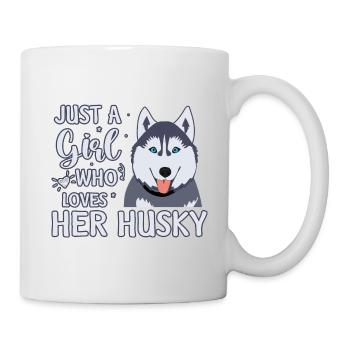 Just a girl who loves her husky - Tasse - Weiß - Rechts