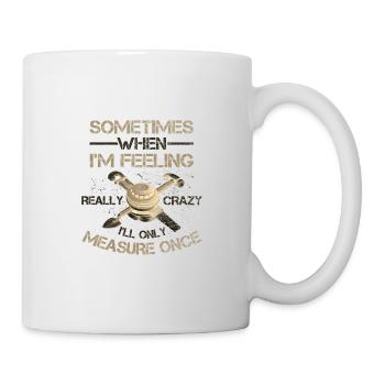 Les cadeaux de travail du bois lorsque vous vous sentez fou ne mesurent que - Mug blanc - blanc - Droite