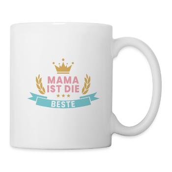 Mama ist die Beste! Kranz & Krone - Tasse - Weiß - Rechts