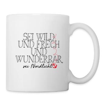 Heimatliebe Art Logo Sei wild und frech und wunder - Tasse - Weiß - Rechts
