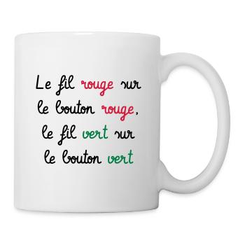 Le fil rouge sur le bouton rouge... 7ème Compagnie - Mug blanc - blanc - Droite