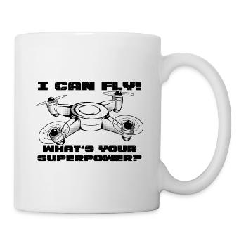 I can fly. What's your Superpower? Drone - Mug - white - Right