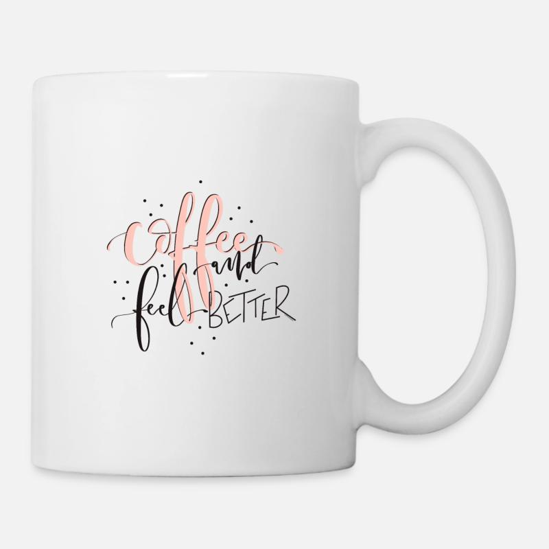 Coffee and feel better - Mug - white