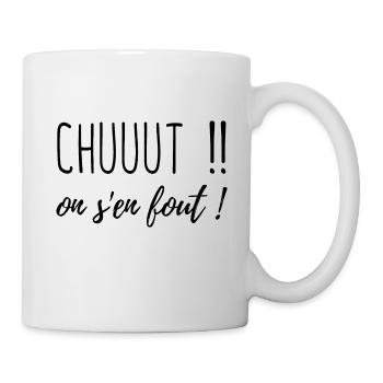 Chut on s en fout ! - Mug blanc - blanc - Droite