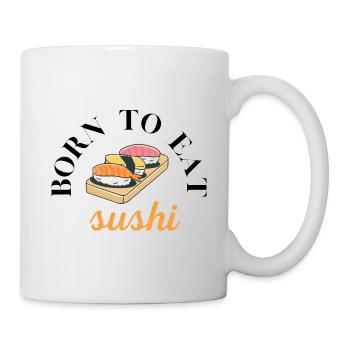 born to eat sushi - Mug blanc - blanc - Droite