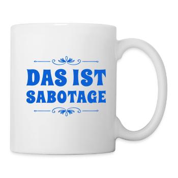 so sieht Sabotage aus - Tasse - Weiß - Rechts