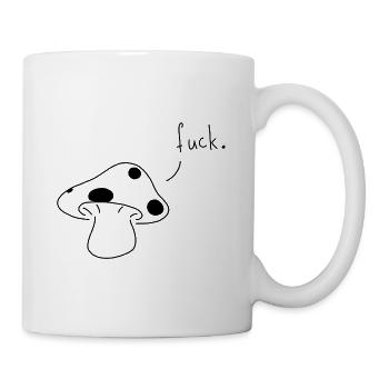 Fucked Mushroom - design for climate fighters - Tasse - Weiß - Rechts