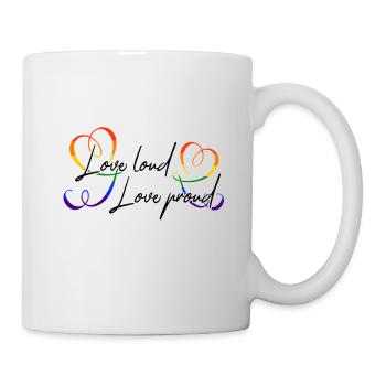 LGBT Gay Pride Love loud Love Proud - Mug - white - Right