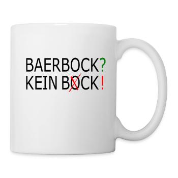 Baerbock kein Bock auf Grüne Politik Männlichkeit - Tasse - Weiß - Rechts