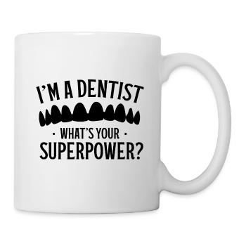 Je suis Un Dentiste Ce que ton super pouvoir coriace - Mug blanc - blanc - Droite