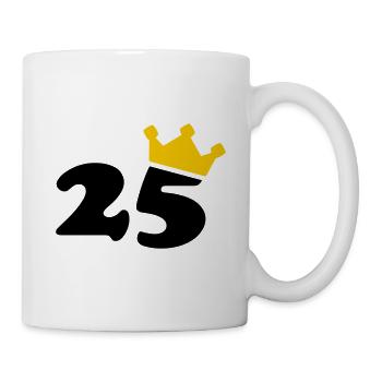 25 Krone 25 Geburtstag 25 Jahre - Tasse - Weiß - Rechts