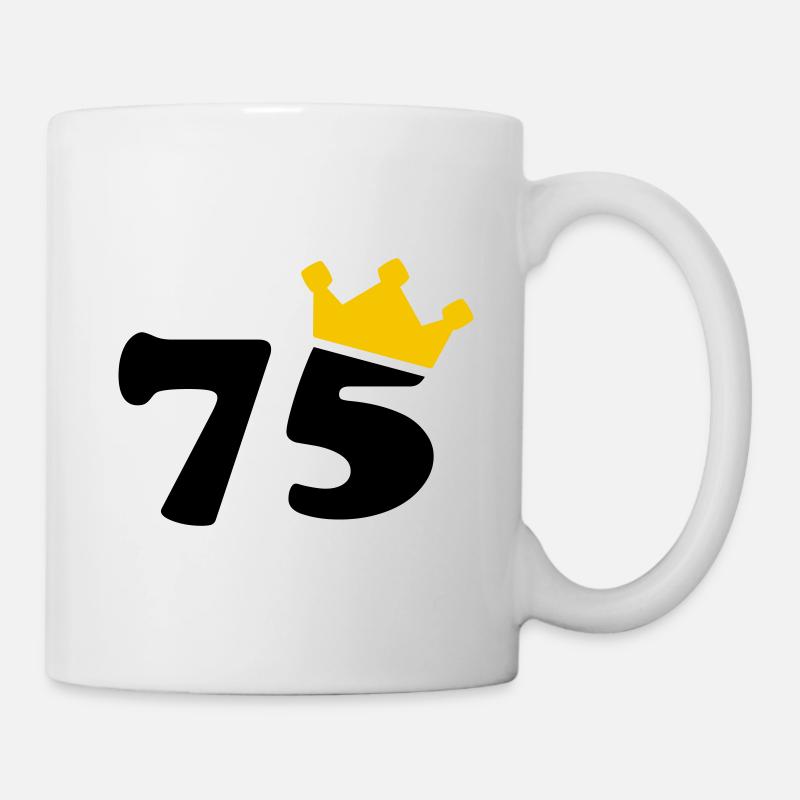 75 Krone 75. Geburtstag 75 Jahre - Tasse - Weiß