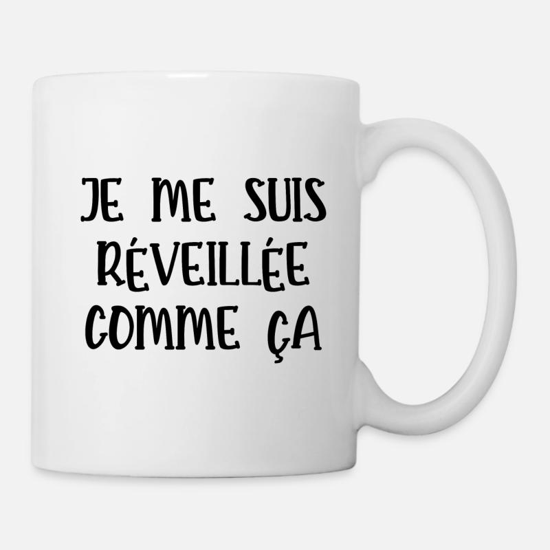 je me suis réveillée comme ça - Mug blanc - blanc