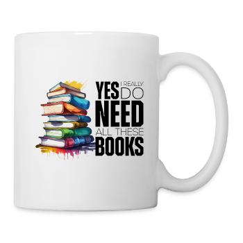 Yes i really do need all these books - Mug - white - Right