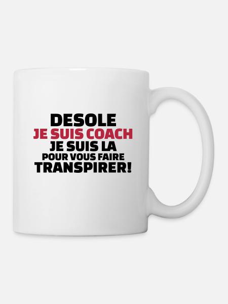 désolé je suis coach...pour vous faire transpirer - Mug blanc - blanc